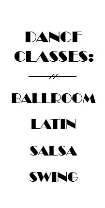 Dance Classes: Ballroom, Latin, Salsa, Swing
